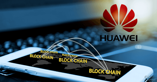 中国大手通信企業Huawei：ブロックチェーン開発支援サービスを発表