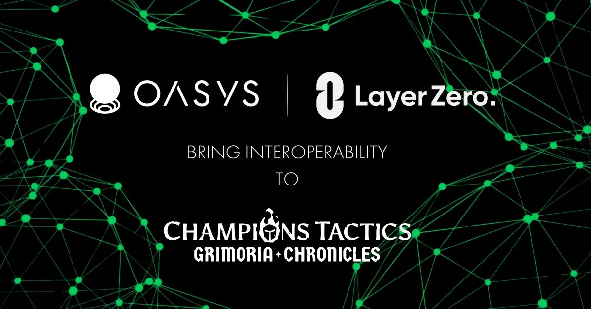 OasysとLayerZero提携、Champions TacticsのNFTにチェーン互換性