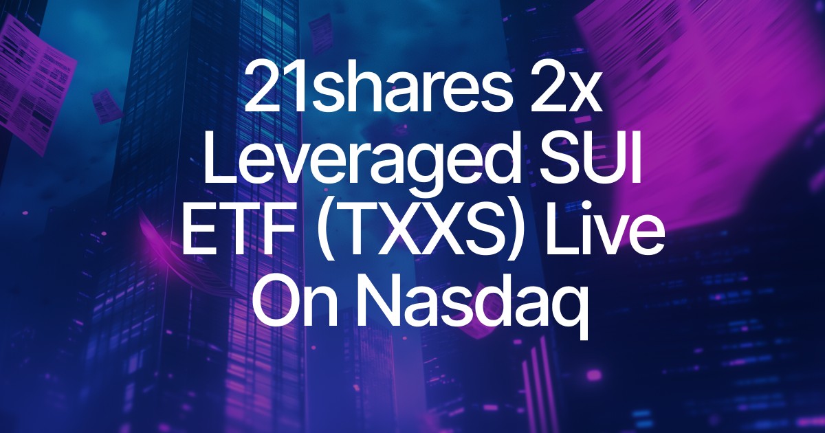 21シェアーズ、米国初のスイ（SUI）連動2倍レバレッジETFを上場